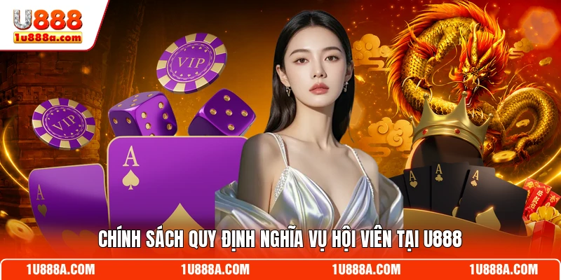 Chính sách quy định nghĩa vụ hội viên tại U888