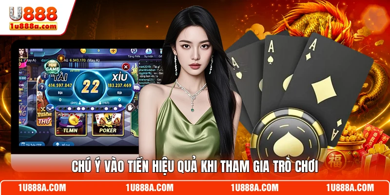 Chú ý vào tiền hiệu quả khi tham gia trò chơi