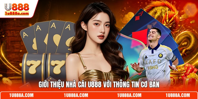 Giới thiệu nhà cái U888 với thông tin cơ bản