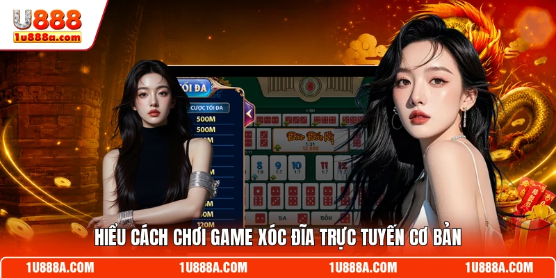 Hiểu cách chơi game Xóc đĩa trực tuyến cơ bản