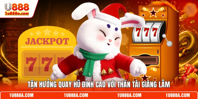 Tận hưởng quay hũ đỉnh cao với thần tài giáng lâm
